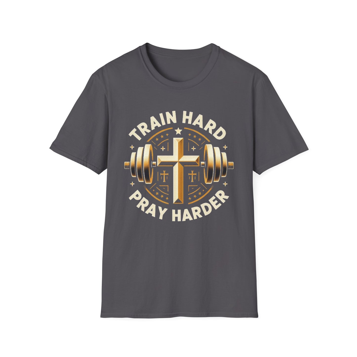 Train Hard, Pray Harder: The Ultimate Motivation Tee