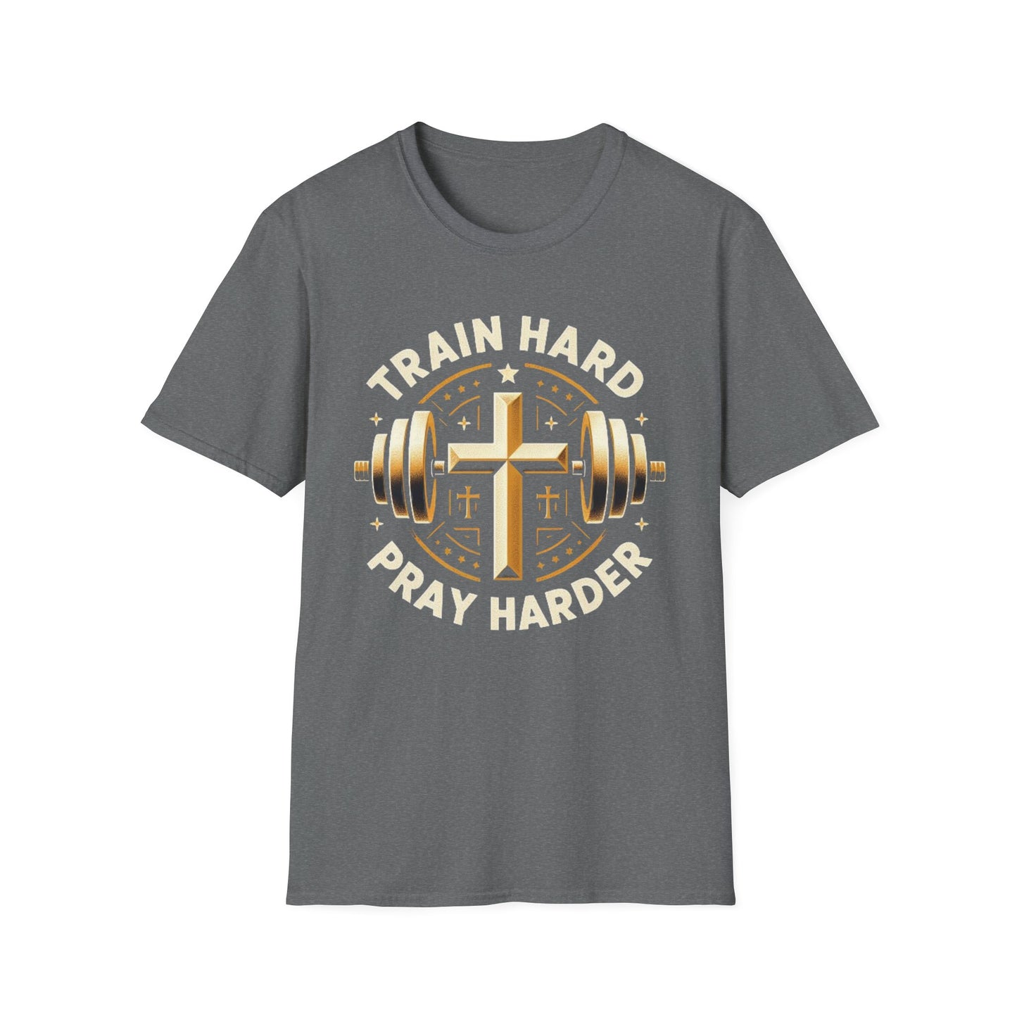 Train Hard, Pray Harder: The Ultimate Motivation Tee