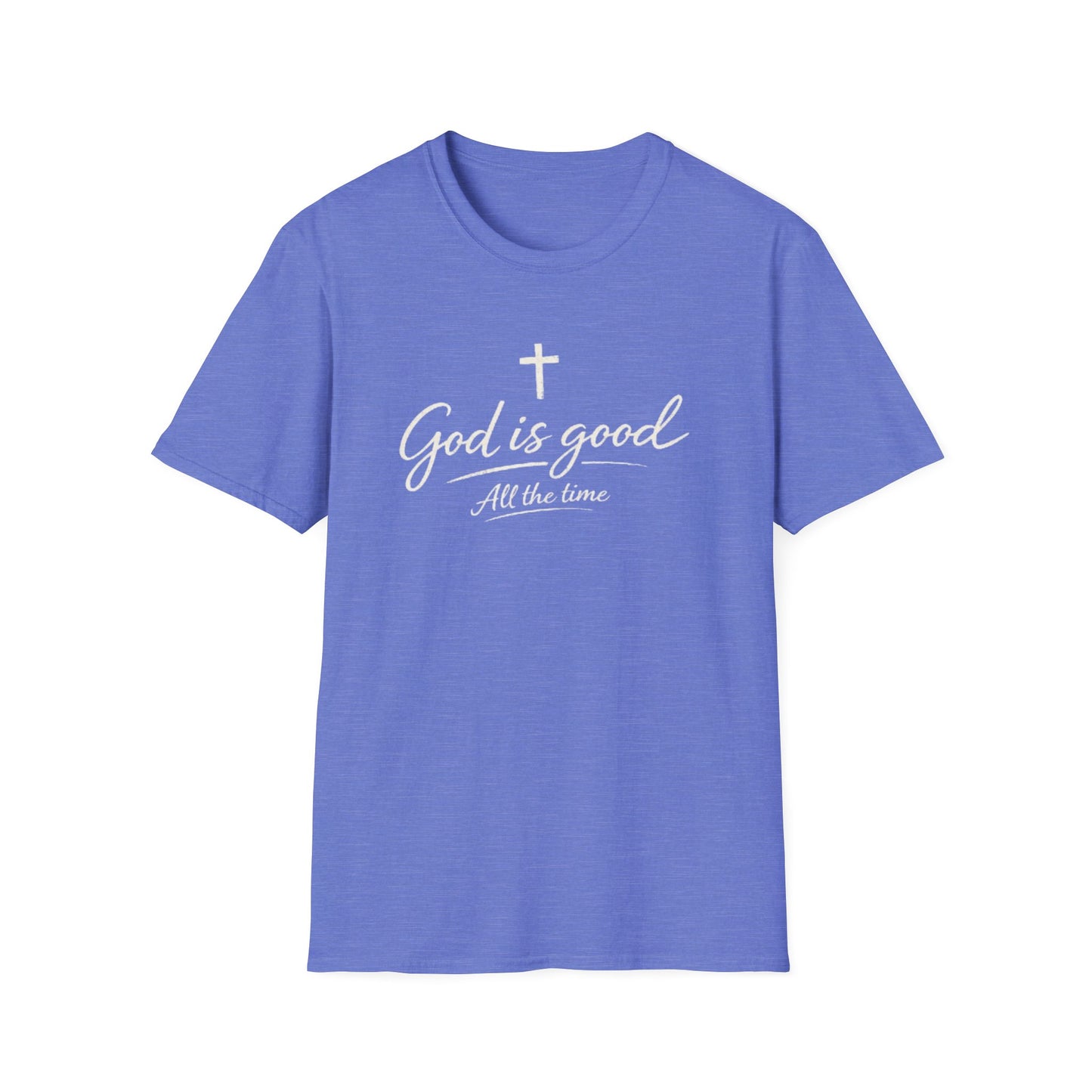 God Is Good T-Shirt — Christian Faith Cross Tee (All The Time)