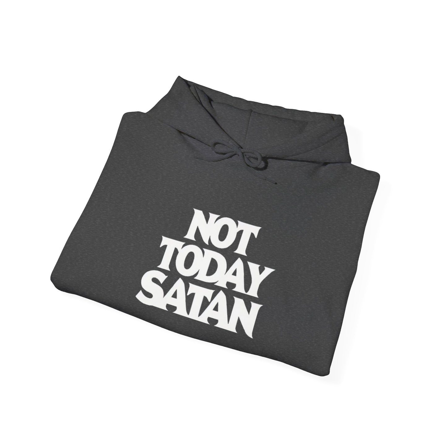 Not Today Satan Hoodie