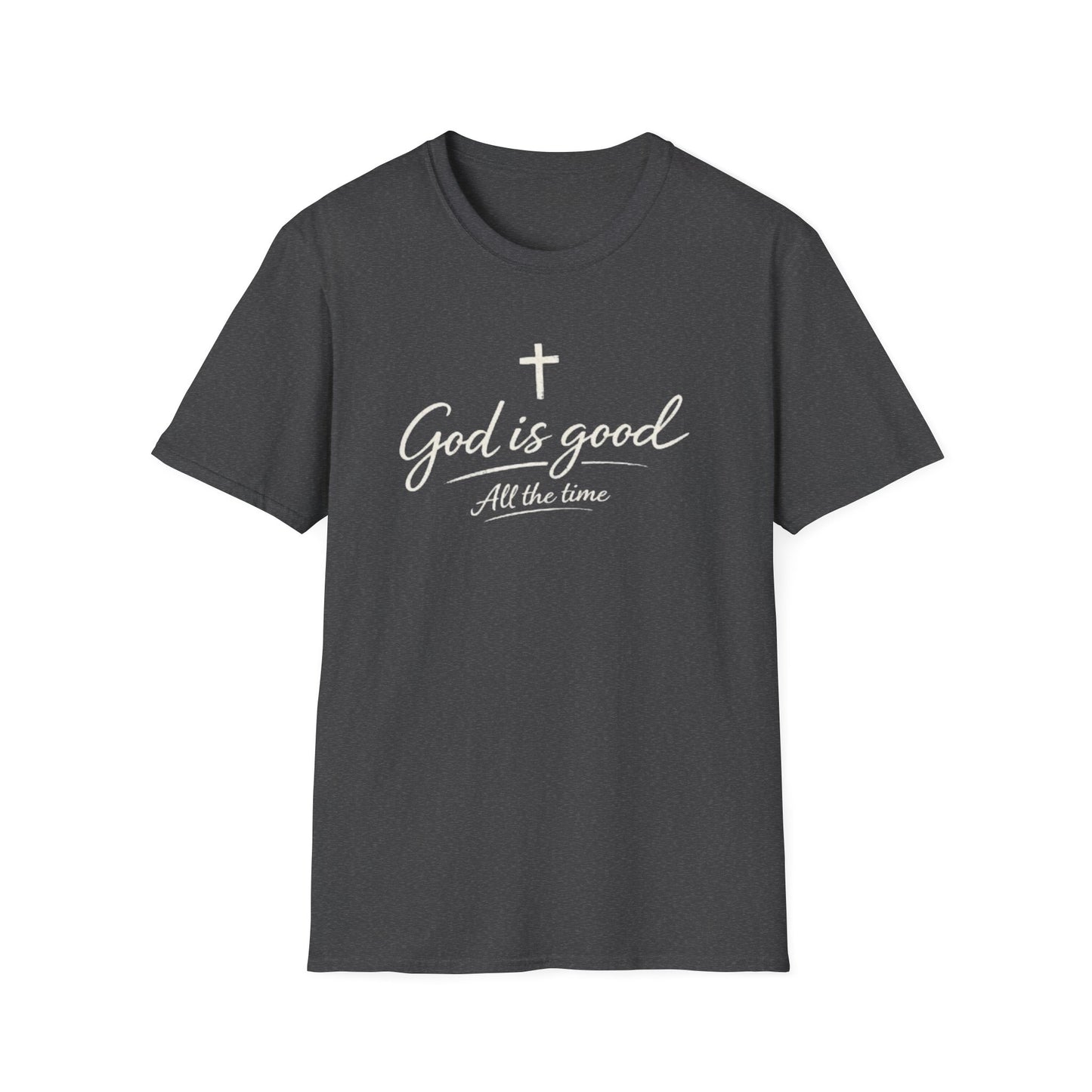God Is Good T-Shirt — Christian Faith Cross Tee (All The Time)