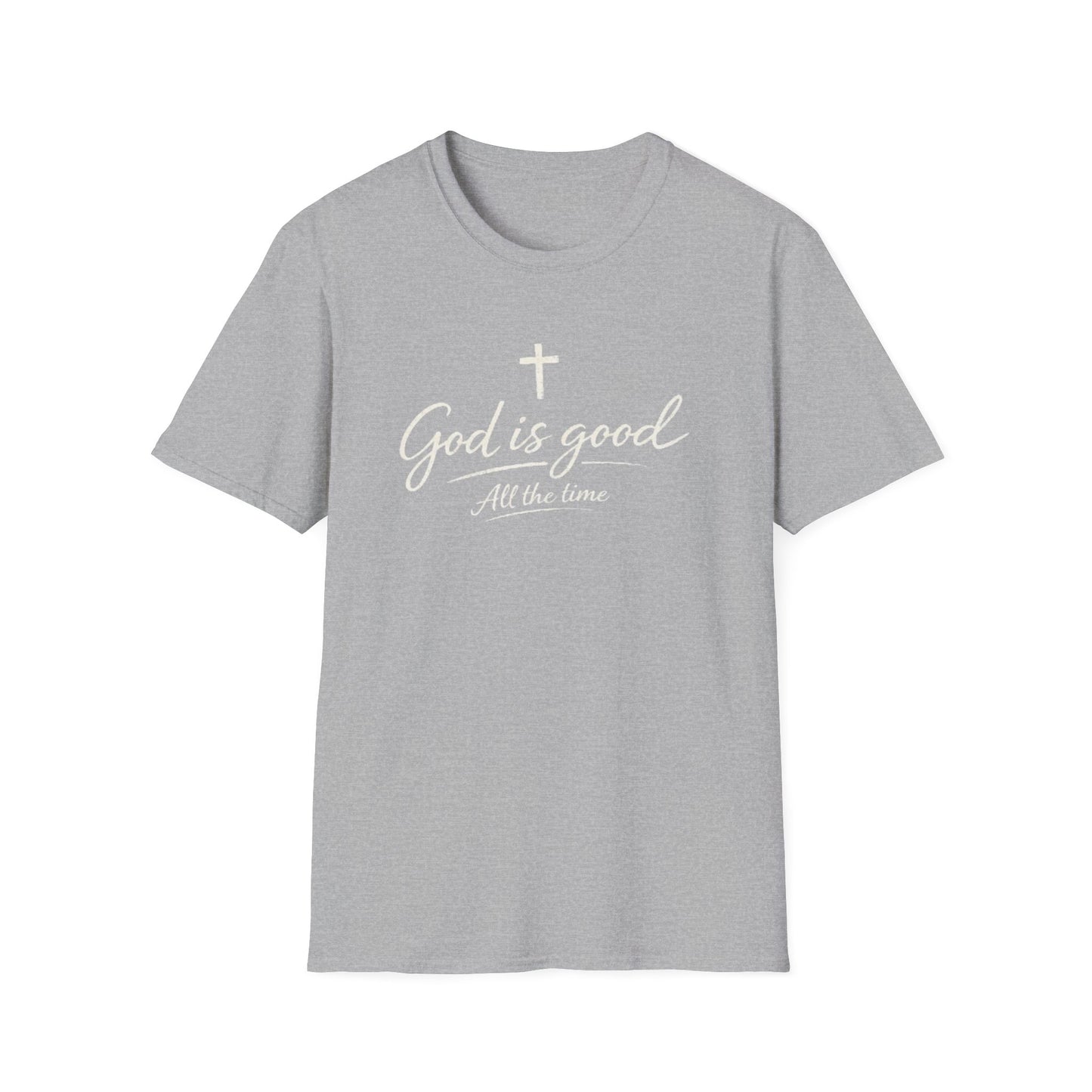 God Is Good T-Shirt — Christian Faith Cross Tee (All The Time)