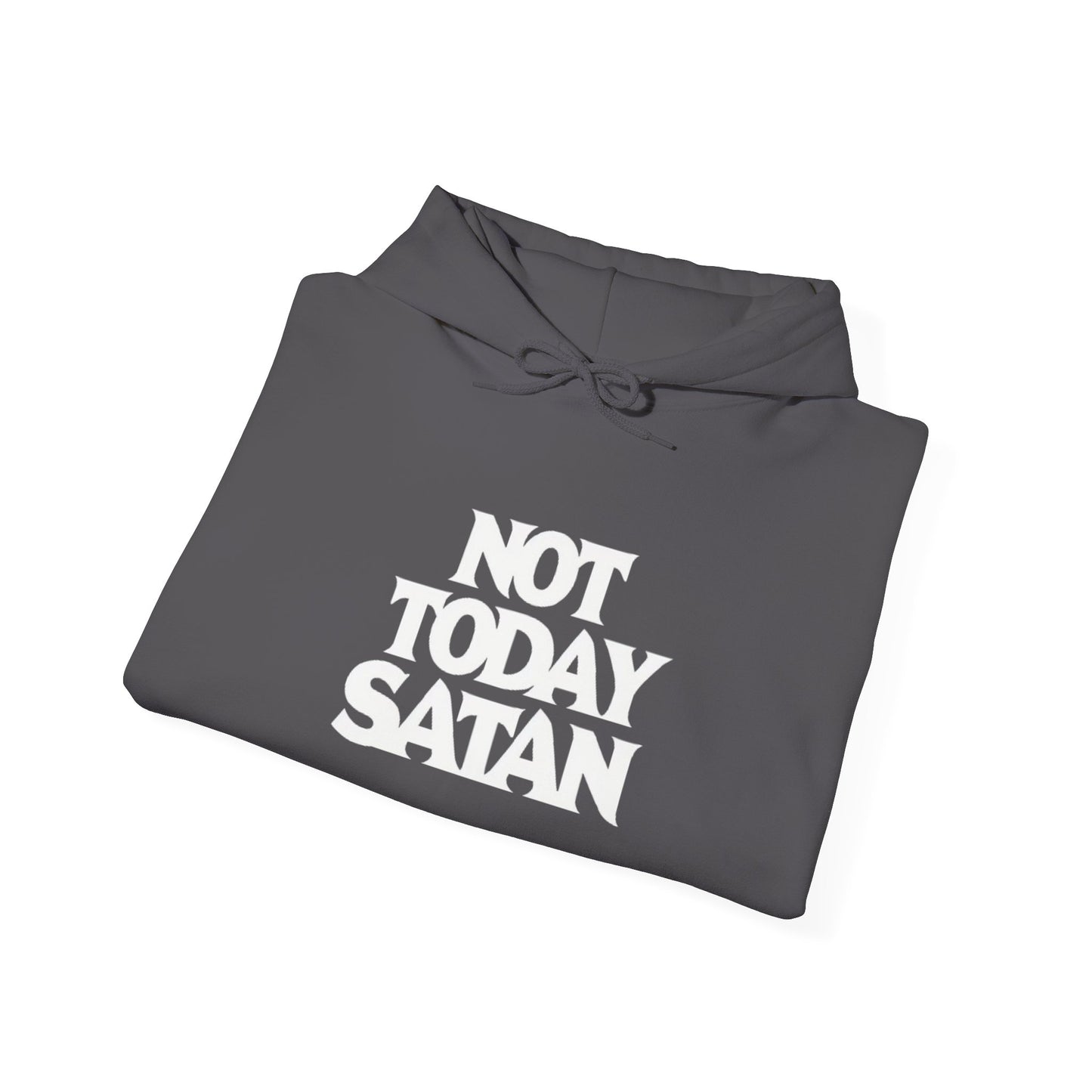 Not Today Satan Hoodie