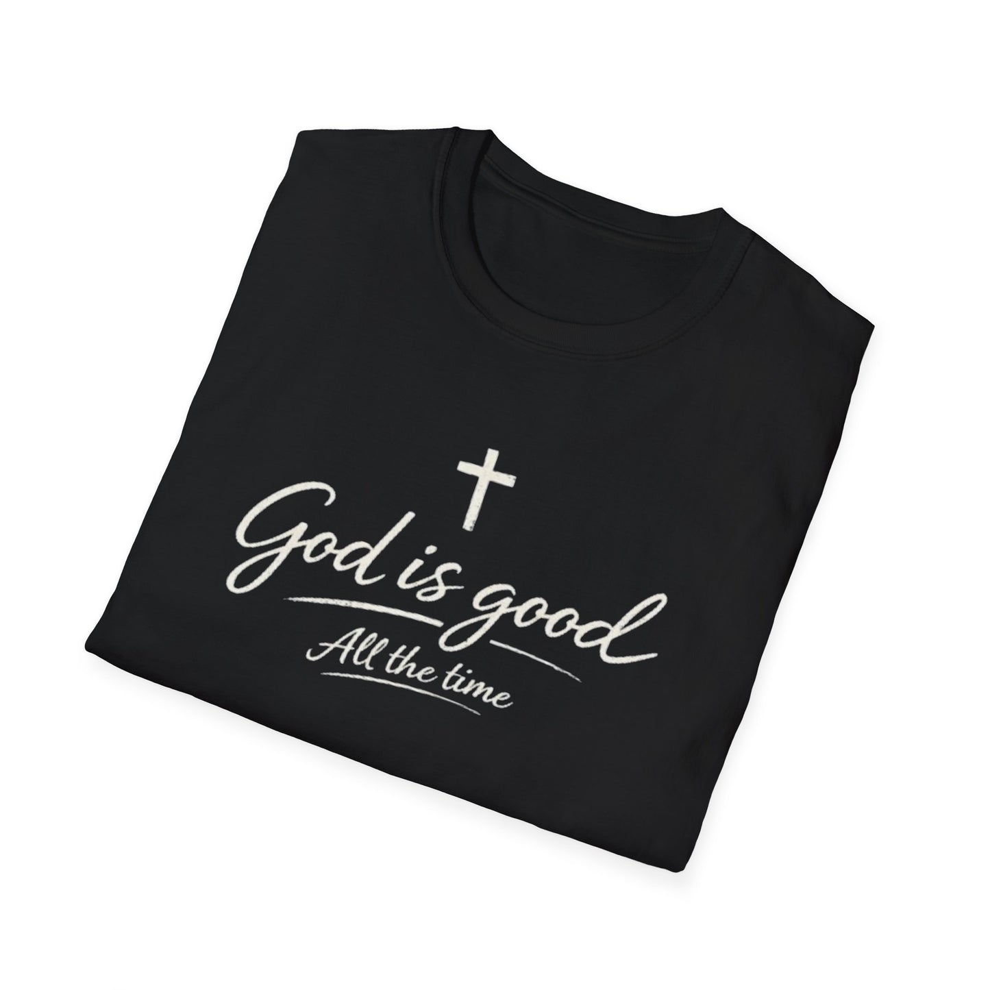 God Is Good T-Shirt — Christian Faith Cross Tee (All The Time)