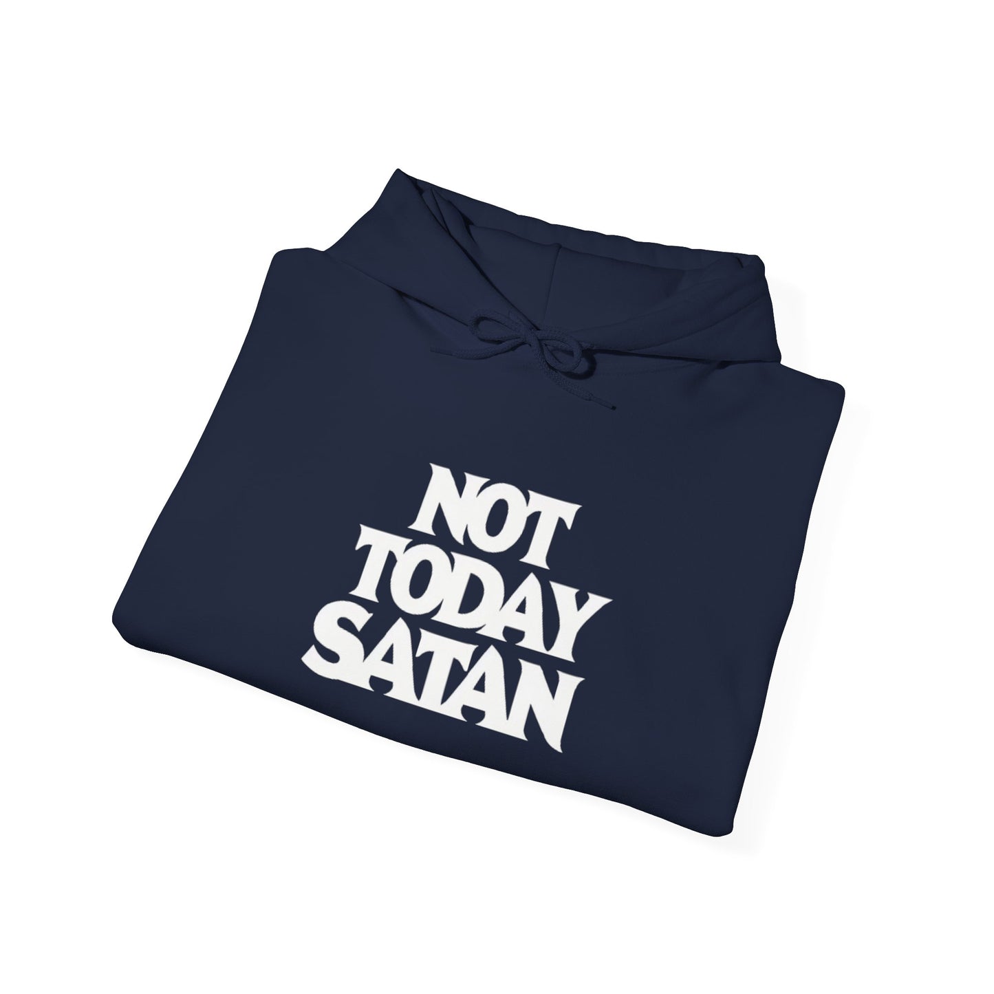Not Today Satan Hoodie