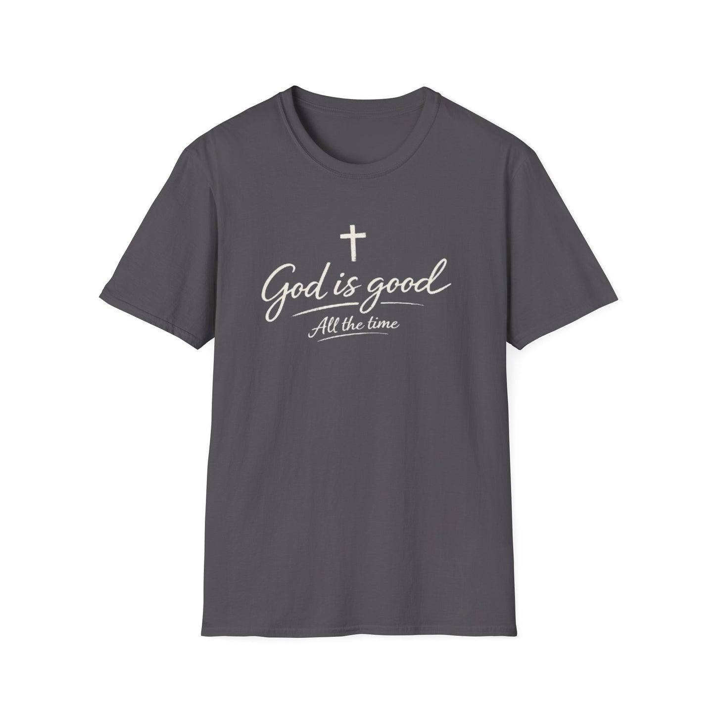 God Is Good T-Shirt — Christian Faith Cross Tee (All The Time)