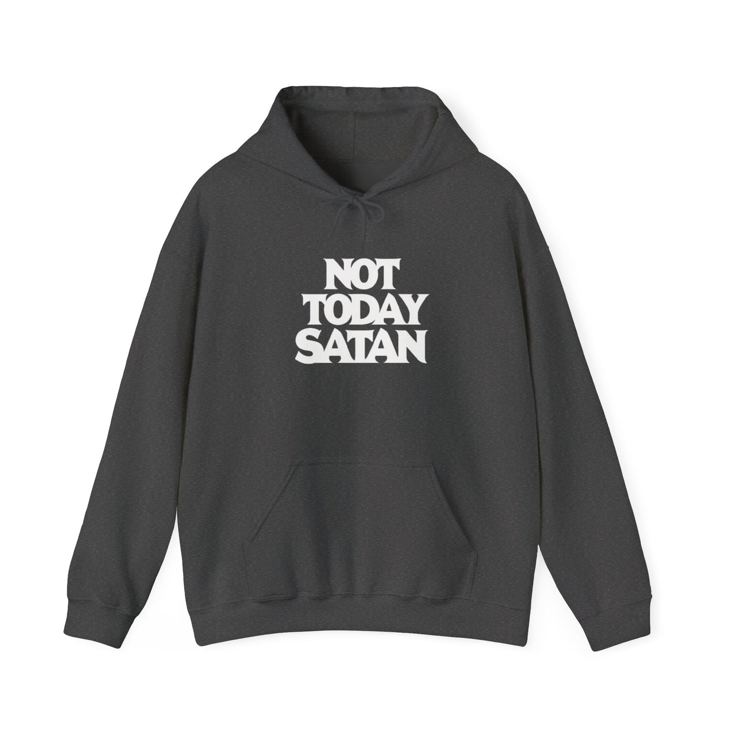 Not Today Satan Hoodie