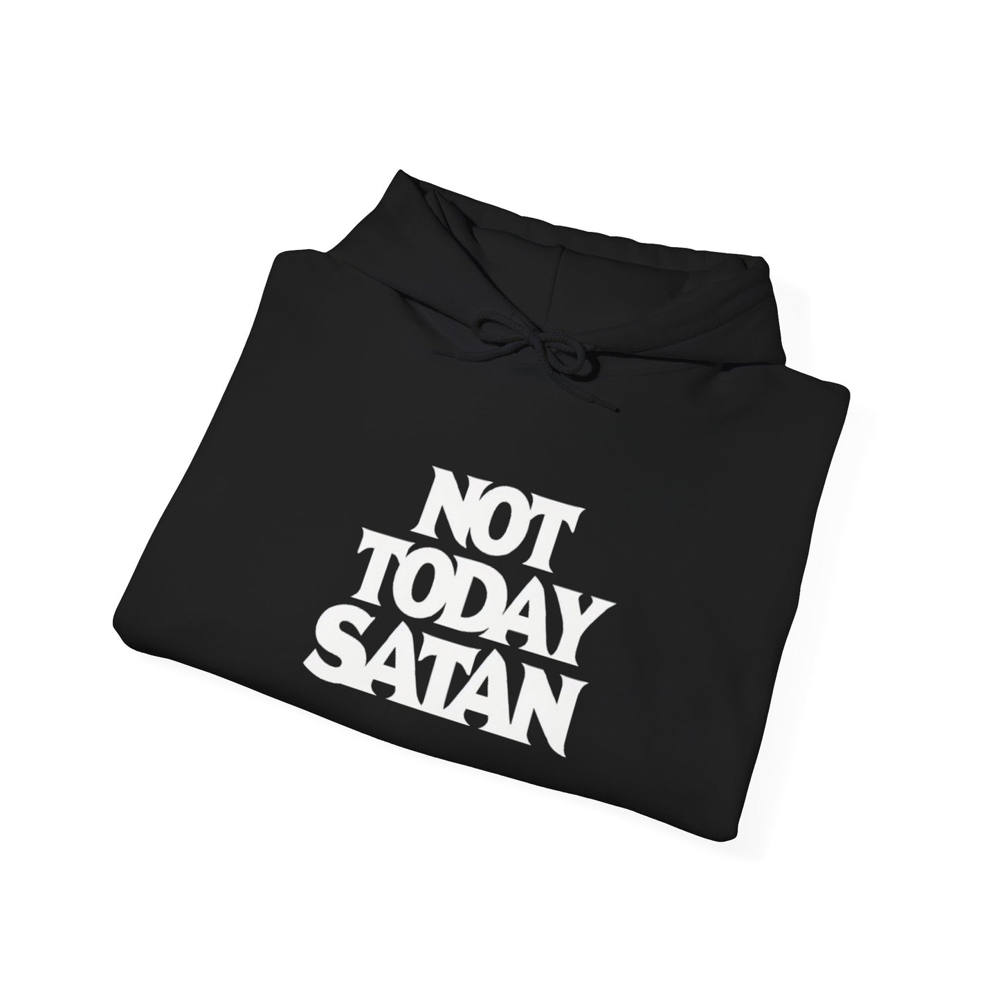 Not Today Satan Hoodie
